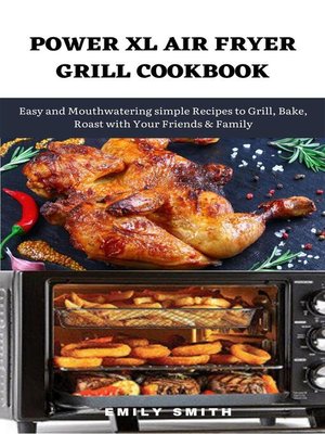 cover image of Power xl Air Fryer Grill Cookbook